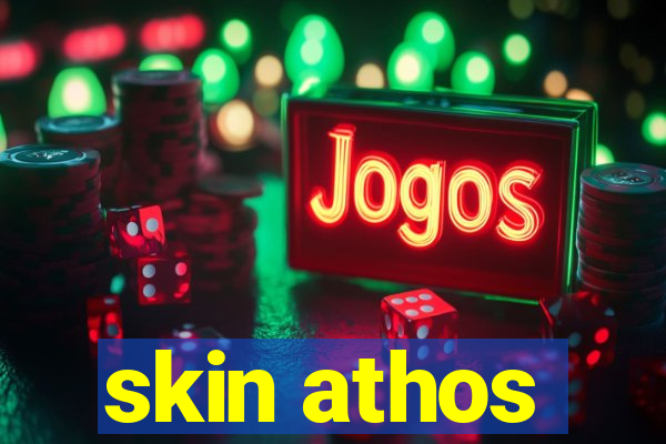 skin athos